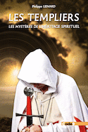 Templiers. Mystères de l'Héritage spirituel (Les)
